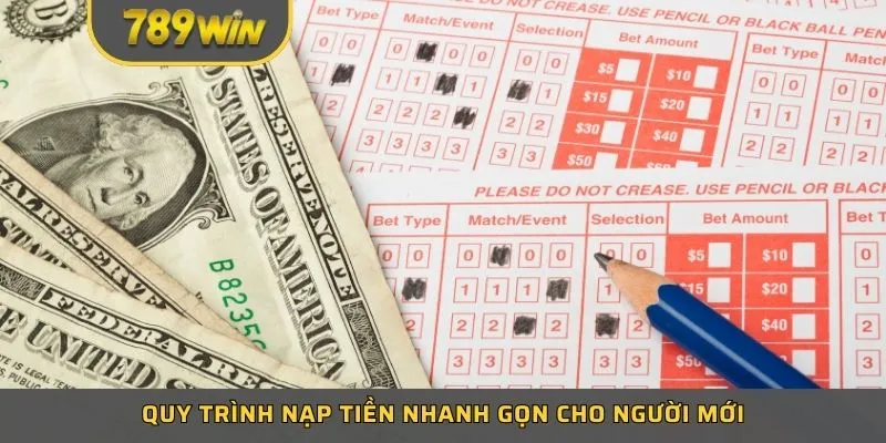 Quy trình nạp tiền nhanh gọn cho người mới