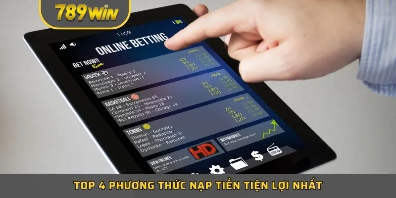 Top 4 phương thức nạp tiền tiện lợi nhất